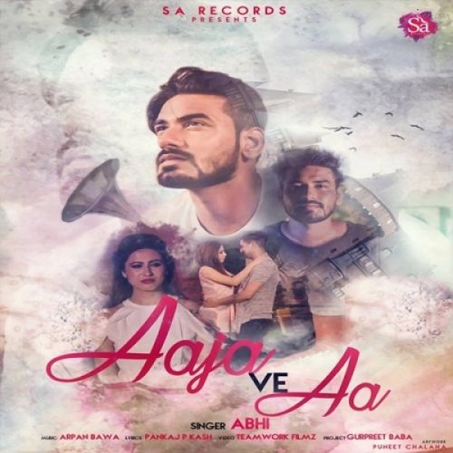 Aaja Ve Aa Abhi mp3 song download, Aaja Ve Aa Abhi full album