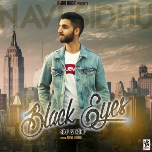 Black Eyes Navi Sidhu mp3 song download, Black Eyes Navi Sidhu full album