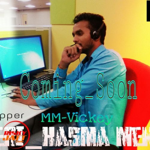 Download Chori_ha Ya_bam MM-Vickey Rapper mp3 song, Chori_ha Ya_bam MM-Vickey Rapper full album download