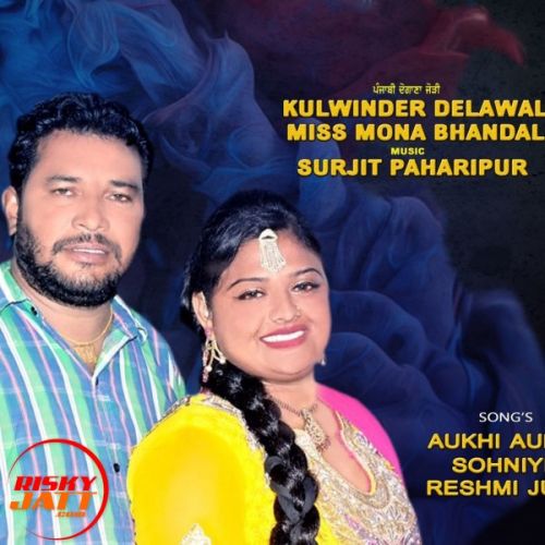 Aashiq Mere Te Kulwinder Dalewal & Miss Mona Bhandal mp3 song download, Aashiq Mere Te Kulwinder Dalewal & Miss Mona Bhandal full album