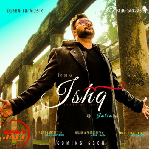 Ishq Jatin mp3 song download, Ishq Jatin full album