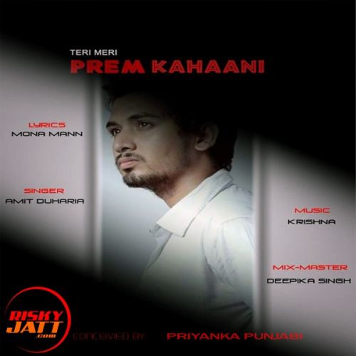 Teri Meri Prem Kahaani Amit Duharia mp3 song download, Teri Meri Prem Kahaani Amit Duharia full album