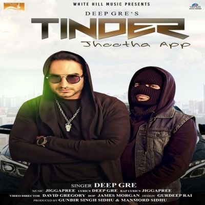 Tinder (Jhootha App) Deep Gre mp3 song download, Tinder (Jhootha App) Deep Gre full album