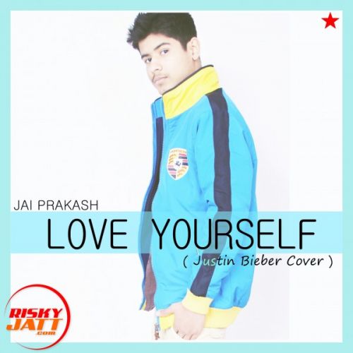 Love Yoursel Jai Prakash mp3 song download, Love Yoursel Jai Prakash full album