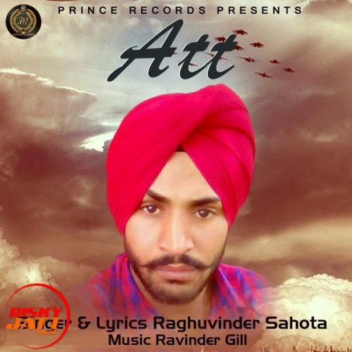 Att Raghuvinder Sahota mp3 song download, Att Raghuvinder Sahota full album