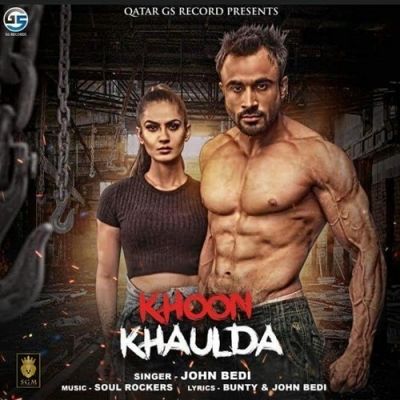 Khoon Khaulda John Bedi mp3 song download, Khoon Khaulda John Bedi full album