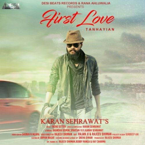 First Love Karan Sehrawat mp3 song download, First Love Karan Sehrawat full album