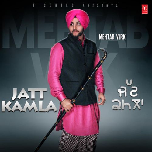 Boliyaan Mehtab Virk mp3 song download, Jatt Kamla Mehtab Virk full album