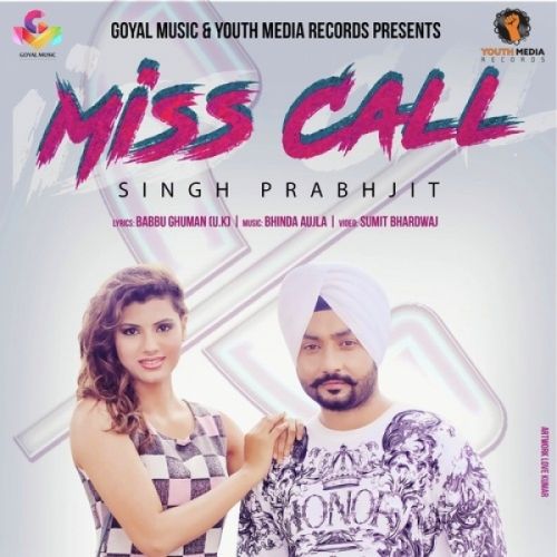 Miss Call Singh Prabhjit mp3 song download, Miss Call Singh Prabhjit full album