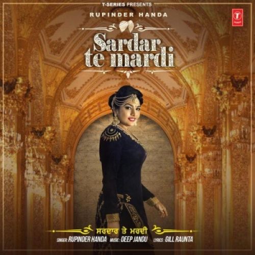 Sardar Te Mardi Rupinder Handa, Deep Jandu mp3 song download, Sardar Te Mardi Rupinder Handa, Deep Jandu full album