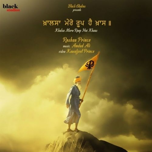 Khalsa Mero Roop Hai Khaas Roshan Prince mp3 song download, Khalsa Mero Roop Hai Khaas Roshan Prince full album