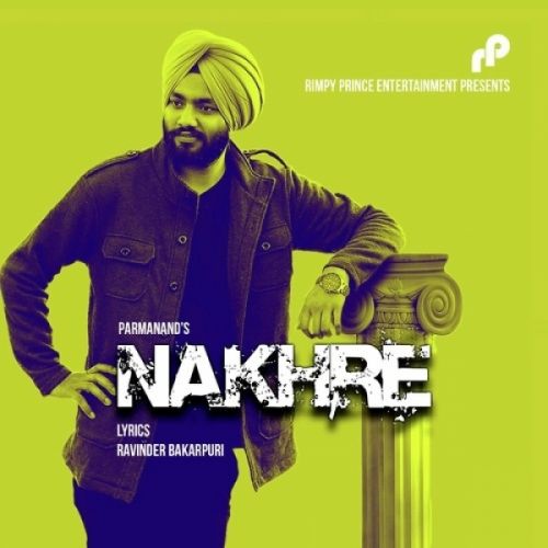 Nakhre Parmanand mp3 song download, Nakhre Parmanand full album