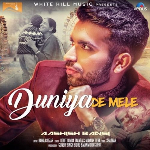 Duniya De Mele Aashish Bansi mp3 song download, Duniya De Mele Aashish Bansi full album