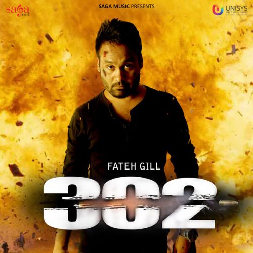 Download Aja Nachiye Fateh Gill mp3 song, 302 Fateh Gill full album download