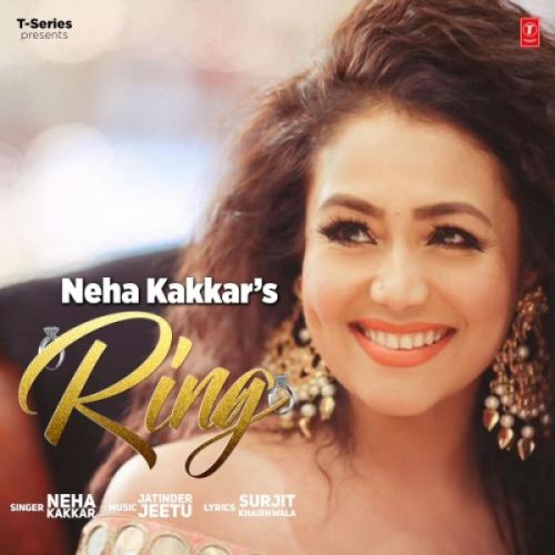 Ring Neha Kakkar mp3 song download, Ring Neha Kakkar full album