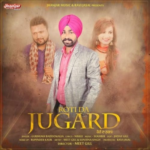 Roti Da Jugard Gurmukh Baddowalia mp3 song download, Roti Da Jugard Gurmukh Baddowalia full album