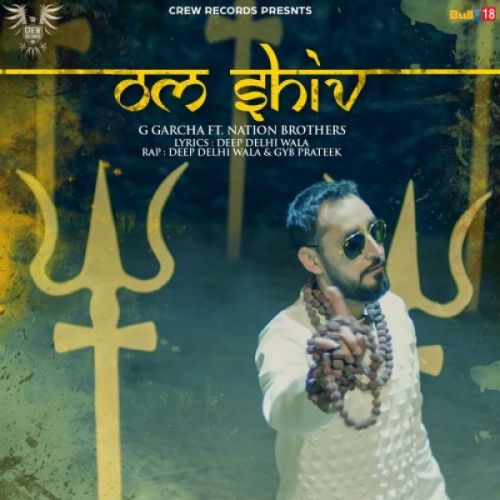 Om Shiv G Garcha mp3 song download, Om Shiv G Garcha full album