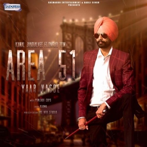 Download Area 51 Yaar Vasde Kawal Jandialvee, Onkar 10W mp3 song, Area 51 Yaar Vasde Kawal Jandialvee, Onkar 10W full album download