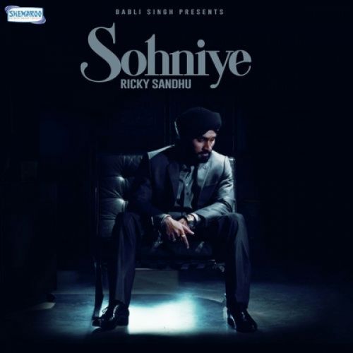 Download Sohniye Ricky Sandhu mp3 song, Sohniye Ricky Sandhu full album download