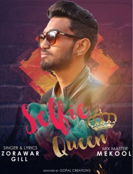 Selfie Queen (Rap Song) Zorawar Gill mp3 song download, Selfie Queen (Rap Song) Zorawar Gill full album