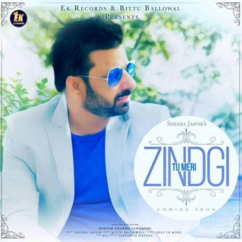 Download Tu Meri Zindgi Sheera Jasvir mp3 song, Tu Meri Zindgi Sheera Jasvir full album download