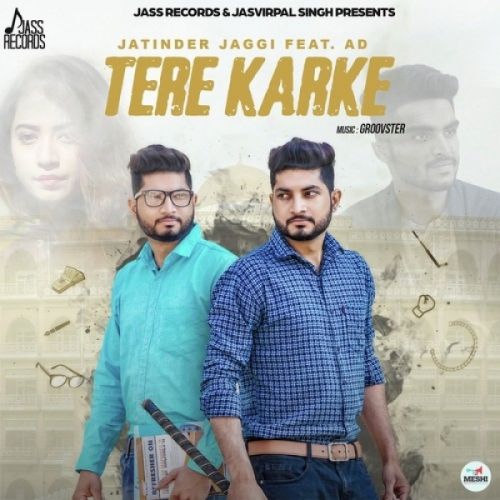 Tere Karke Jatinder Jaggi, AD mp3 song download, Tere Karke Jatinder Jaggi, AD full album