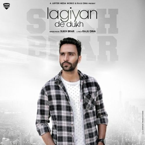 Lagiyan De Dukh Sukh Brar mp3 song download, Lagiyan De Dukh Sukh Brar full album