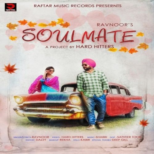 Soulmate Ravnoor mp3 song download, Soulmate Ravnoor full album