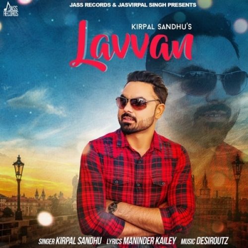 Lavvan Kirpal Sandhu mp3 song download, Lavvan Kirpal Sandhu full album