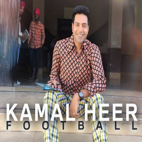 Football Kamal Heer mp3 song download, Football Kamal Heer full album