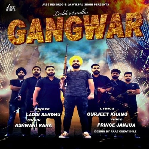 Gangwar Laddi Sandhu mp3 song download, Gangwar Laddi Sandhu full album