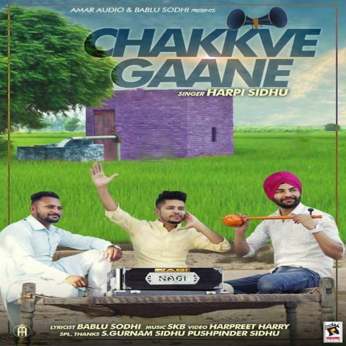 Chakkve Gaane Harpi Sidhu mp3 song download, Chakkve Gaane Harpi Sidhu full album