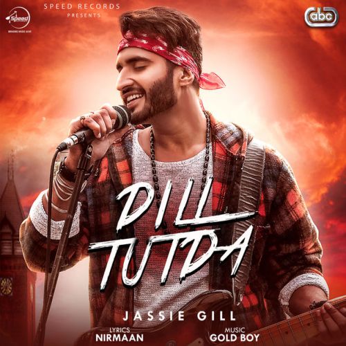 Dill Tutda Jassi Gill mp3 song download, Dill Tutda Jassi Gill full album