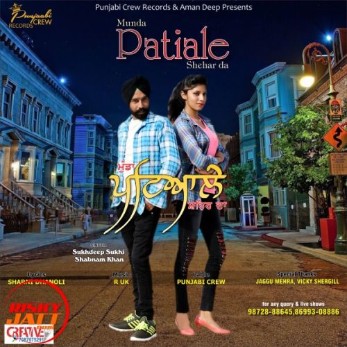 Download Munda Patiale shehar Da Sukhdeep Sukhi, Shabnam Khan mp3 song, Munda Patiale shehar Da Sukhdeep Sukhi, Shabnam Khan full album download