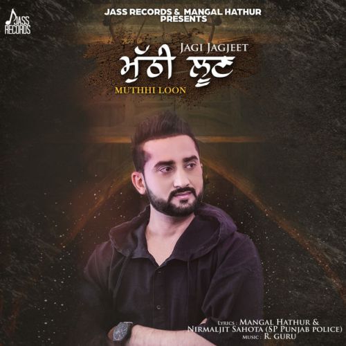 Note Jagi Jagjeet mp3 song download, Muthhi Loon Jagi Jagjeet full album