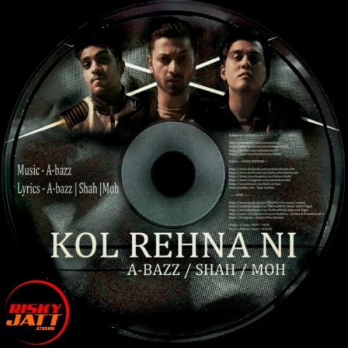 Kol Rehna Ni A Bazz mp3 song download, Kol Rehna Ni A Bazz full album