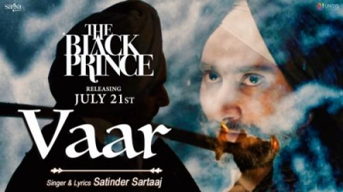 Vaar (The Black Prince) Satinder Sartaaj mp3 song download, Vaar (The Black Prince) Satinder Sartaaj full album