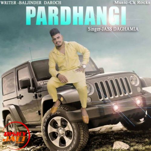 Pardhangi JASS DAGHAMIA mp3 song download, Pardhangi JASS DAGHAMIA full album