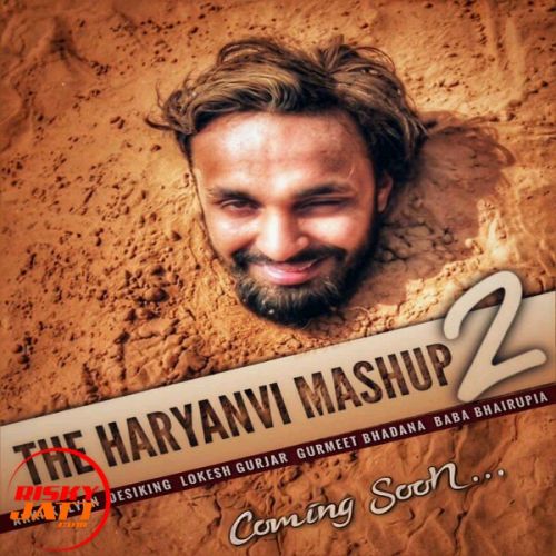 Download The Haryanvi Mashup 2 Ft. Gurmeet Bhadana Akki Kalyan,  Baba Bhairupia,  Lokesh Gurjar mp3 song, The Haryanvi Mashup 2 Ft. Gurmeet Bhadana Akki Kalyan,  Baba Bhairupia,  Lokesh Gurjar full album download