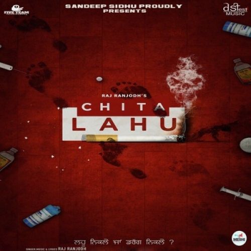 Download Chita Lahu Raj Ranjodh mp3 song, Chita Lahu Raj Ranjodh full album download