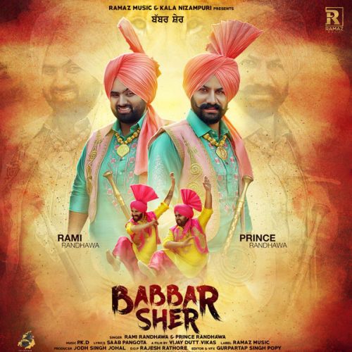 Babbar Sher Prince Randhawa, Rami Randhawa mp3 song download, Babbar Sher Prince Randhawa, Rami Randhawa full album