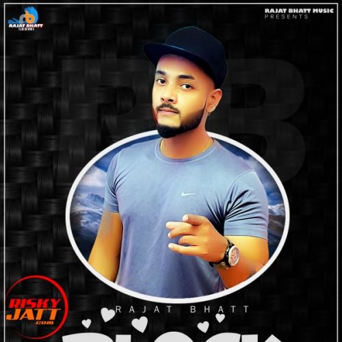 Block Rajat Bhatt mp3 song download, Block Rajat Bhatt full album