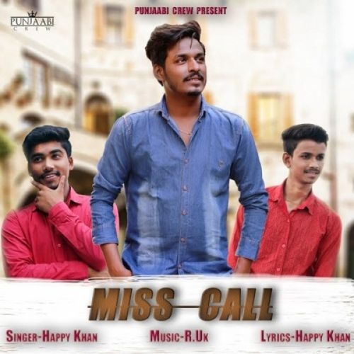 Miss Call Happy Khan mp3 song download, Miss Call Happy Khan full album