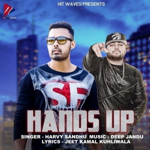 Hands Up Harvy Sandhu mp3 song download, Hands Up Harvy Sandhu full album