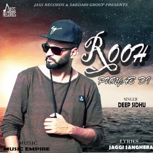 Rooh Punjab Di Deep Sidhu mp3 song download, Rooh Punjab Di Deep Sidhu full album