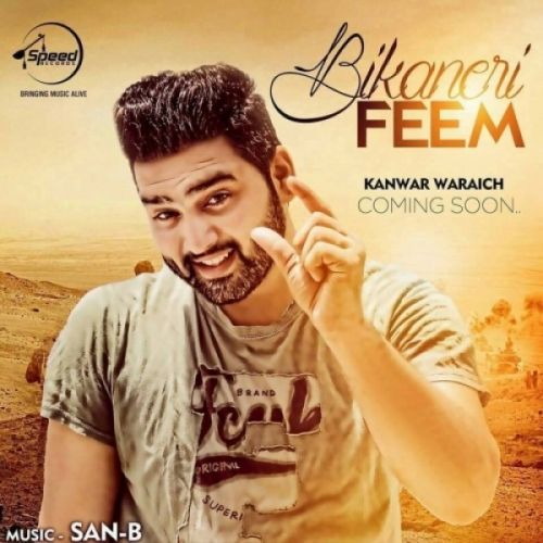 Bikaneri Feem Kanwar Waraich mp3 song download, Bikaneri Feem Kanwar Waraich full album