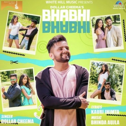 Bhabhi Bhabhi Dollar Cheema mp3 song download, Bhabhi Bhabhi Dollar Cheema full album