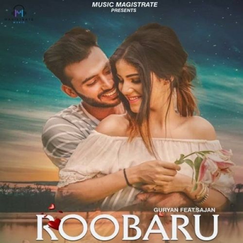 Download Roobaru Guryan, Sajan mp3 song, Roobaru Guryan, Sajan full album download