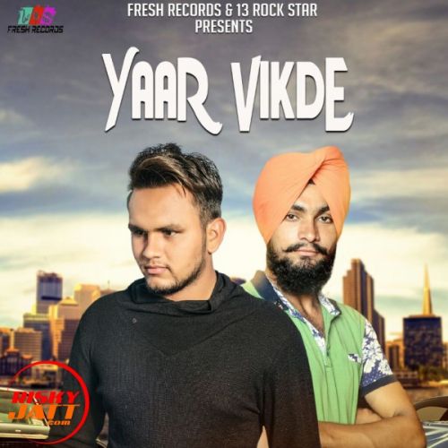 Download Yaar Vikde Aman Dhaliwal, Haps mp3 song, Yaar Vikde Aman Dhaliwal, Haps full album download