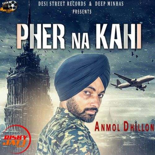 Pher na kagi Anmol Dhillon mp3 song download, Pher na kagi Anmol Dhillon full album